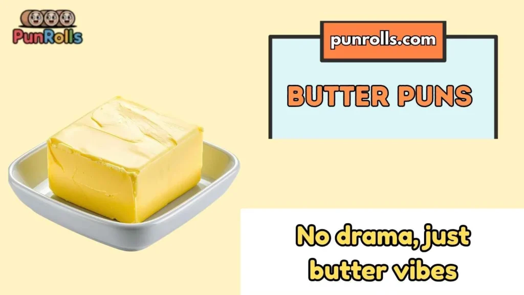 Butter Puns