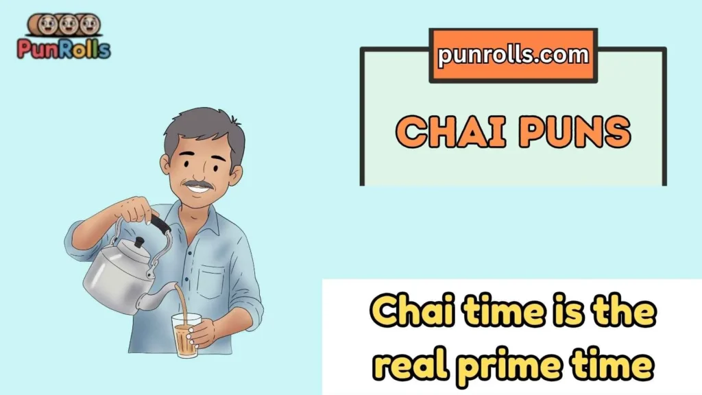 Chai Puns