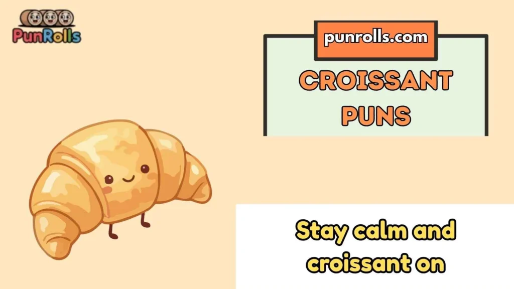 Croissant Puns