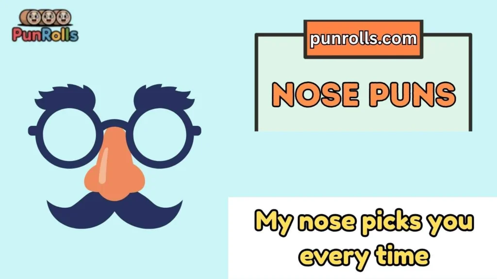 Cute nose puns