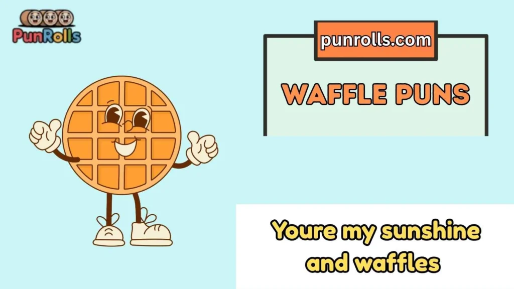 Cute waffle puns