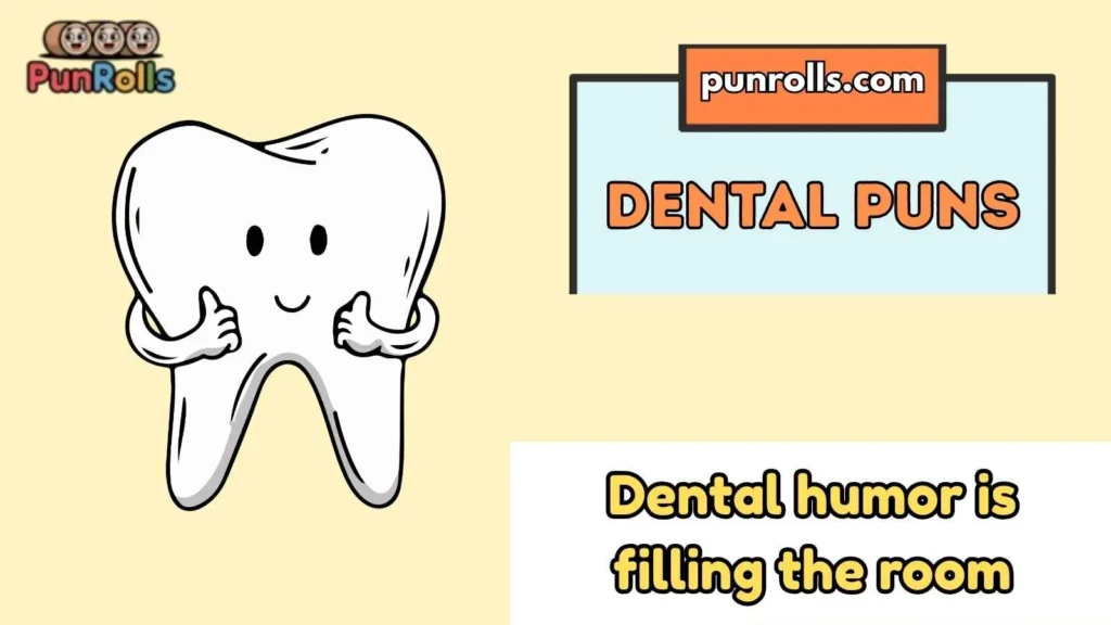 Dental Puns