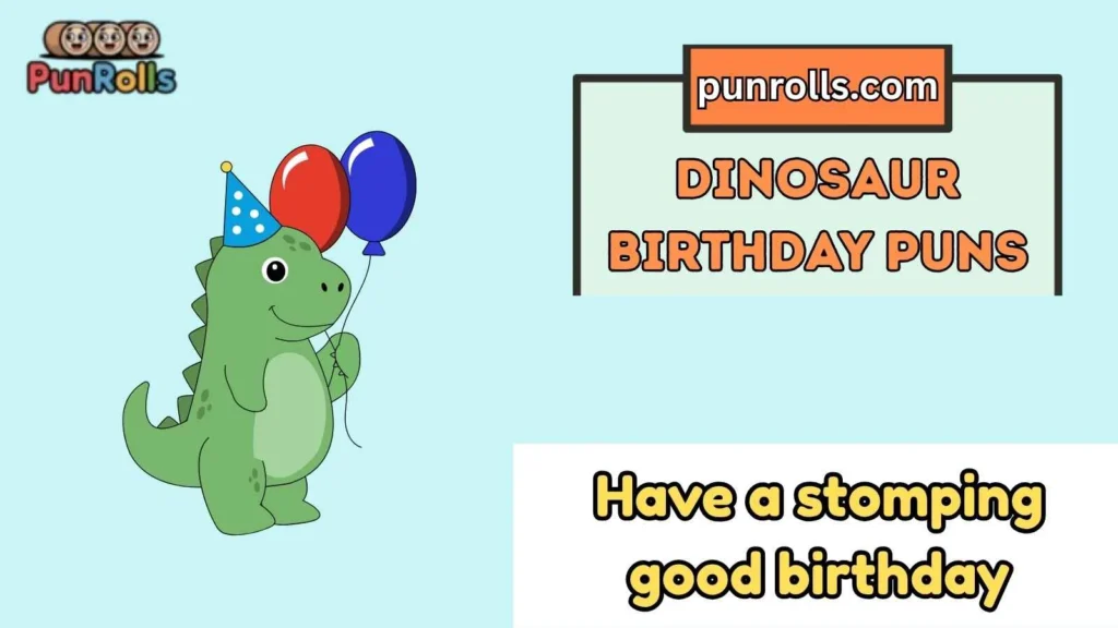 Dinosaur Birthday Puns One Liners