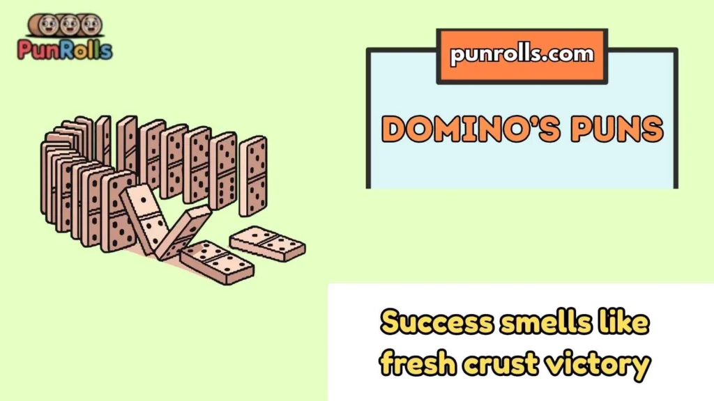 Domino’s Puns