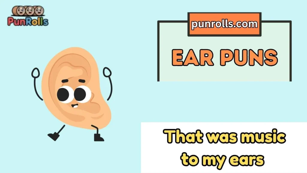 Ear puns one liners