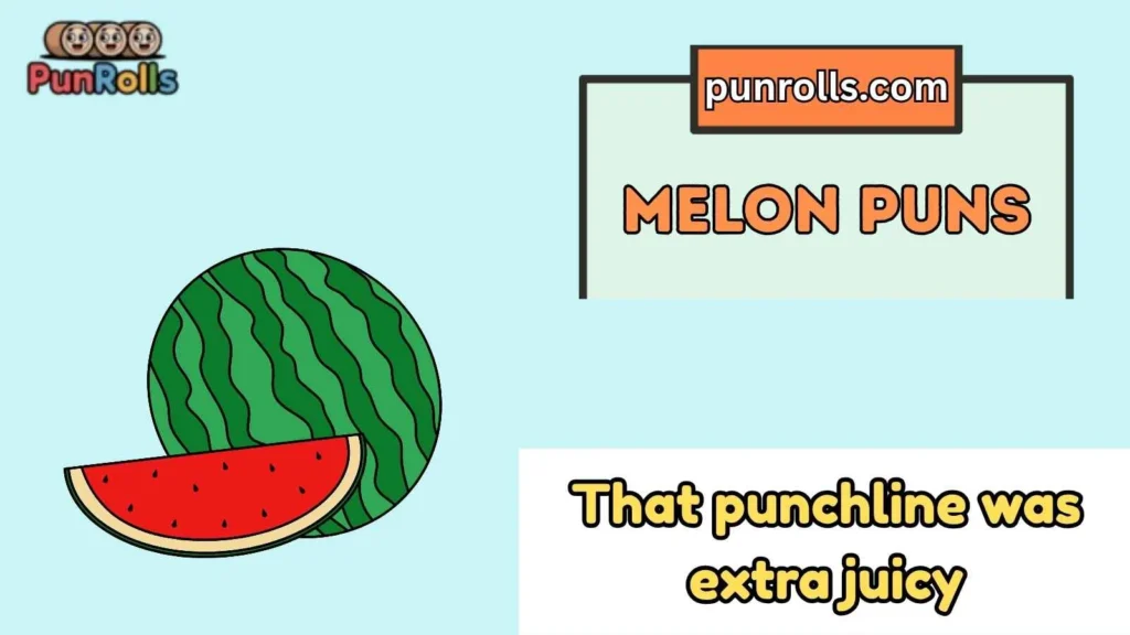 Melon Puns