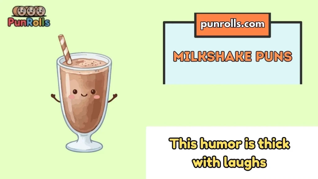 Milkshake Puns