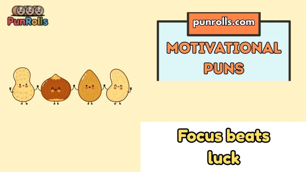 Motivational Puns
