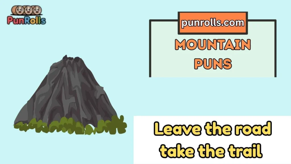 Mountain puns captions