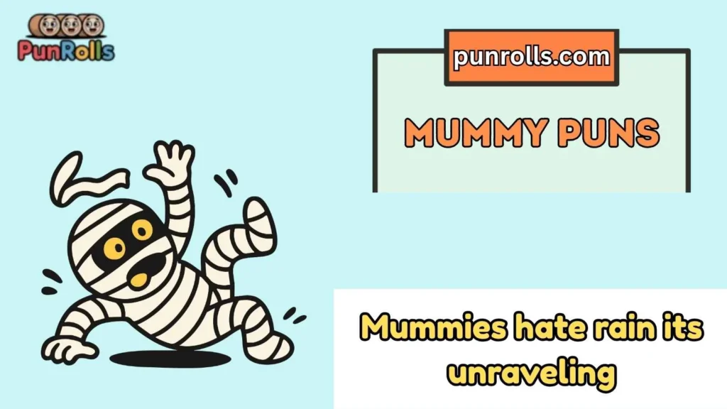 Mummy Puns