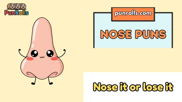 Nose Puns