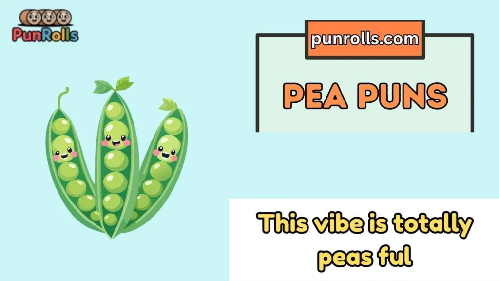 Pea Puns