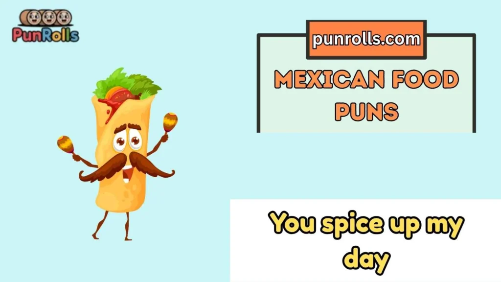 Short mexican food puns