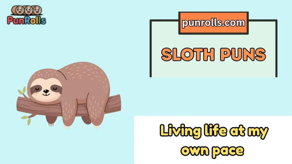 Sloth puns captions