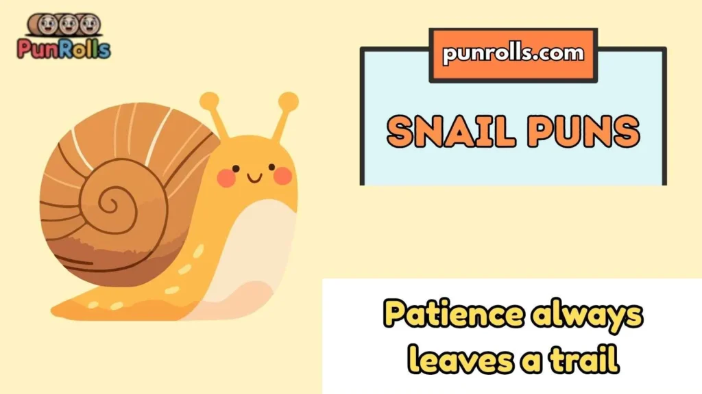 Snail Puns