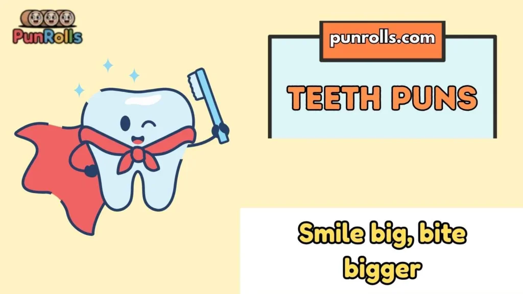 Teeth Puns