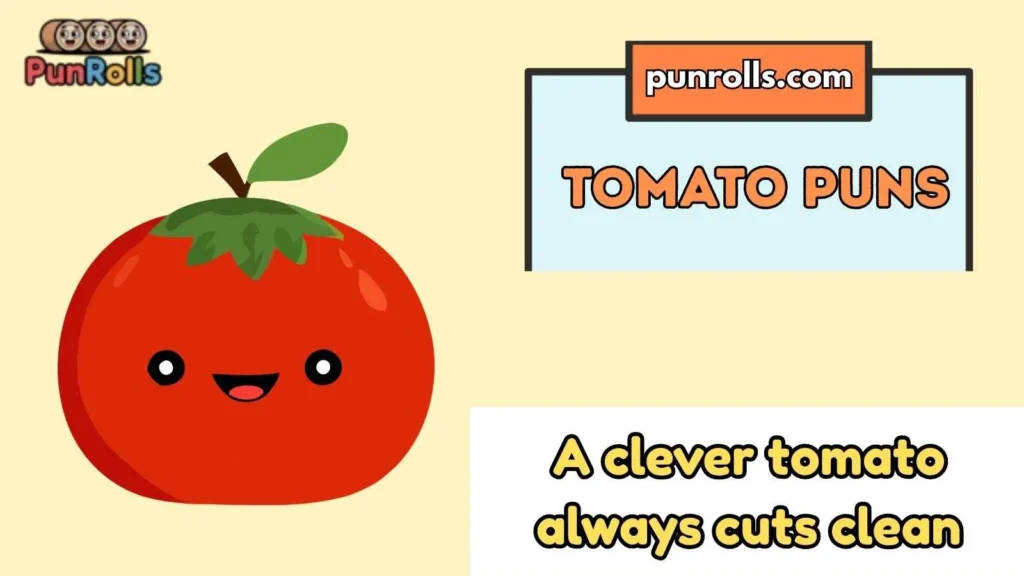 Tomato Puns