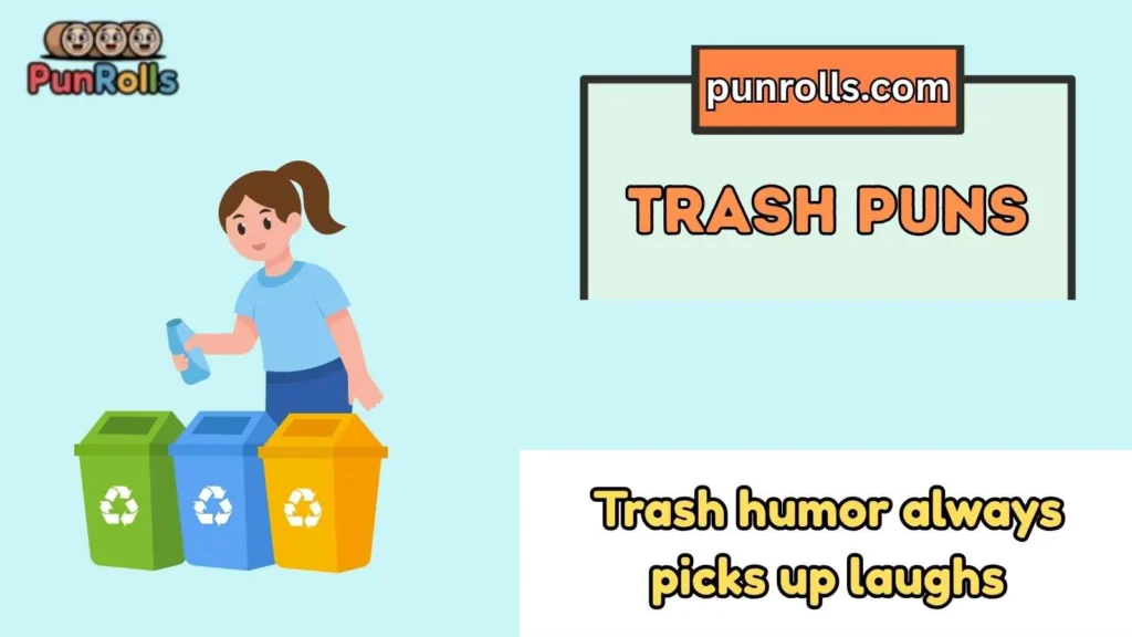 Trash Puns