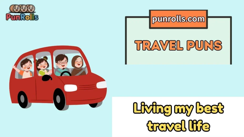Travel puns captions