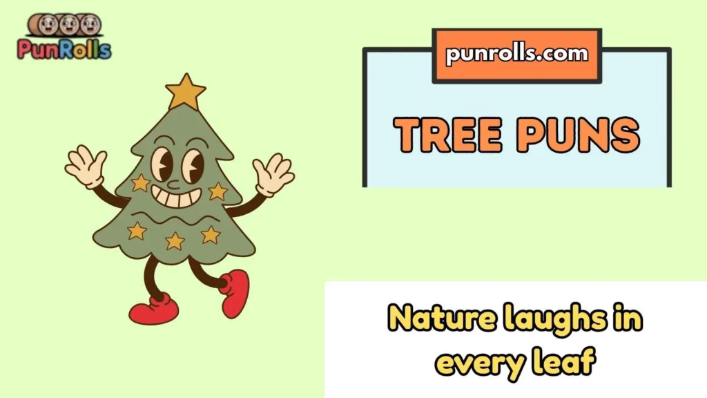Tree Puns