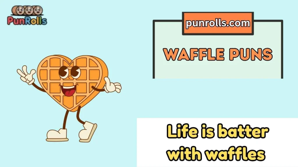 Waffle puns one liners