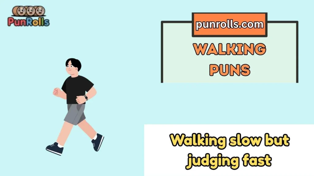 Walking Puns