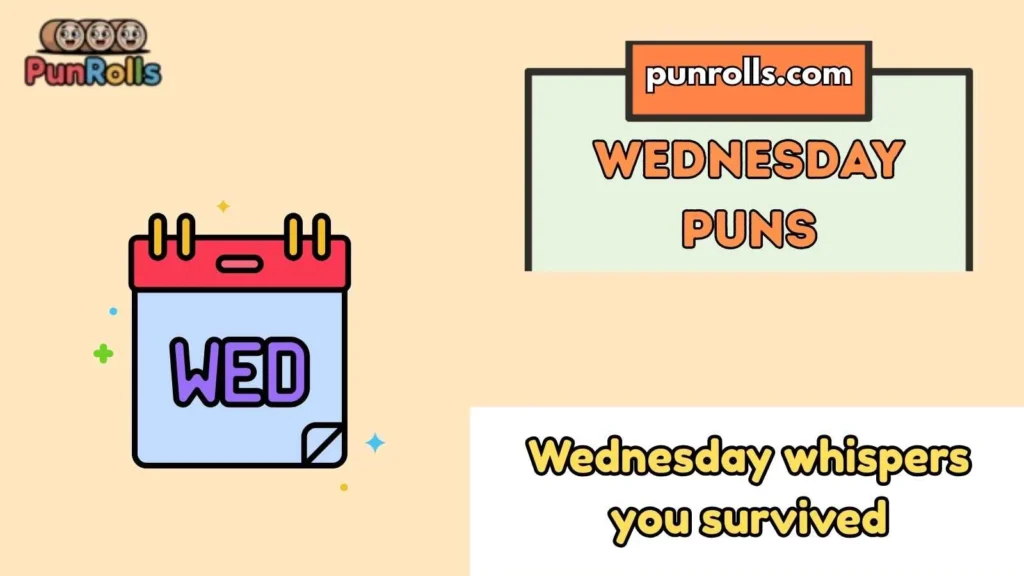 Wednesday Puns