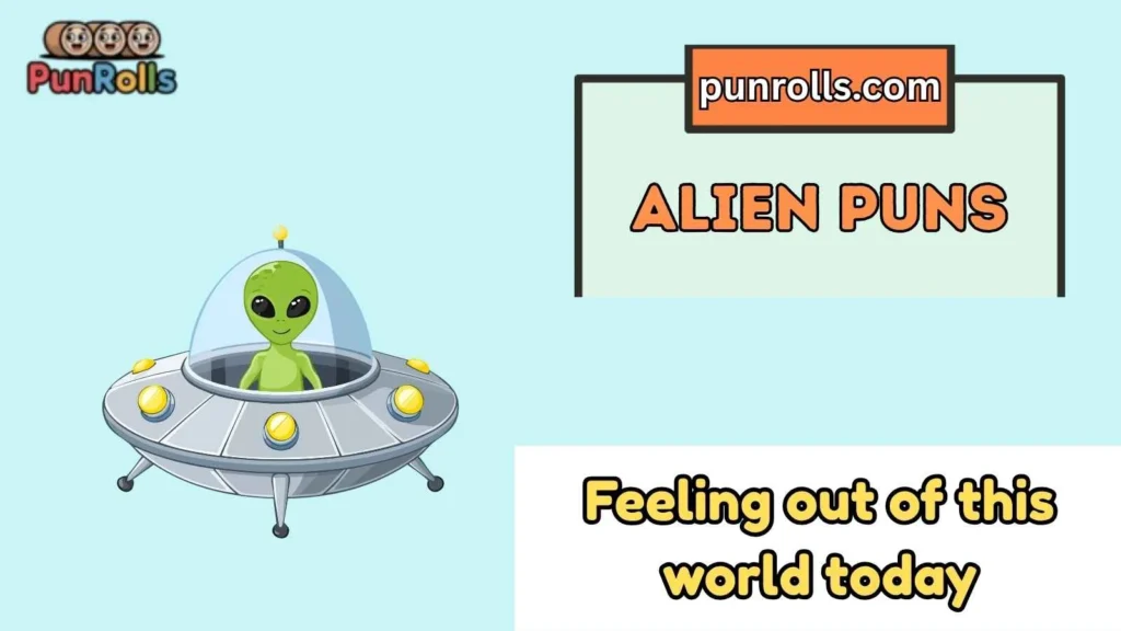 Alien puns captions