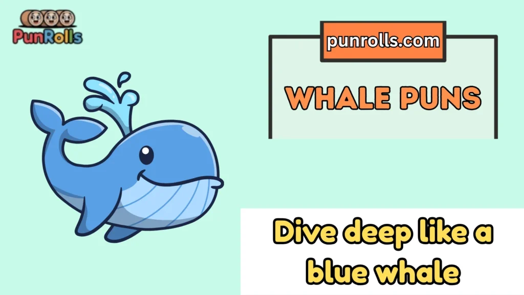 Blue Whale Puns