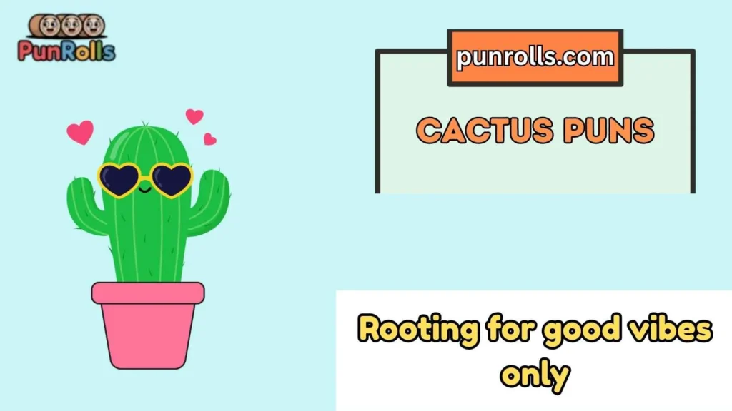 Cactus puns captions