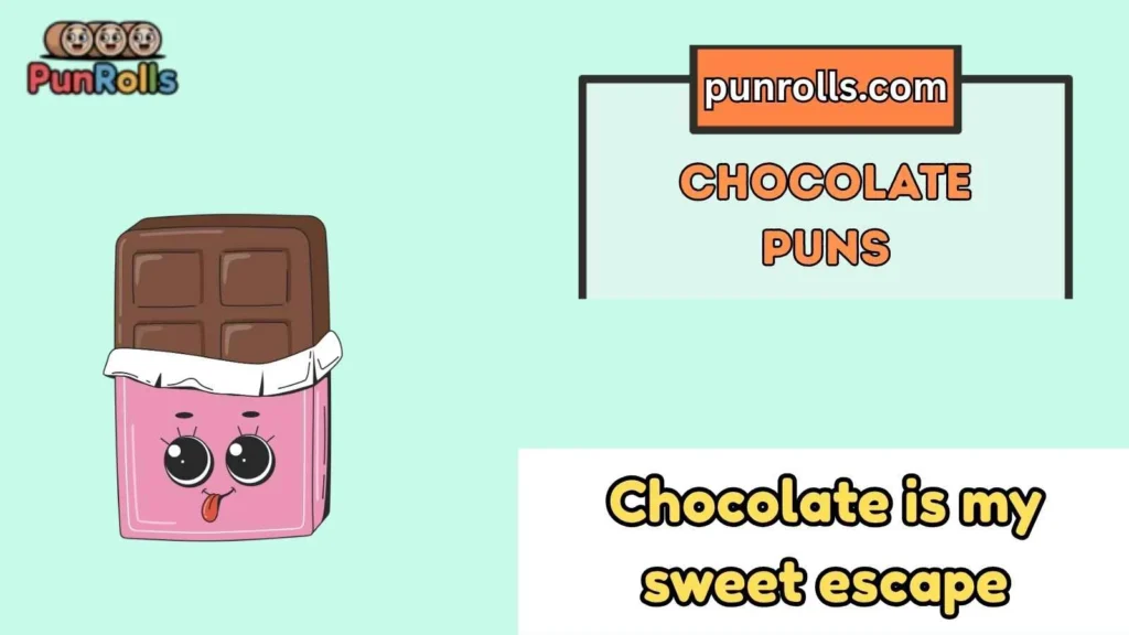 Chocolate puns one liners