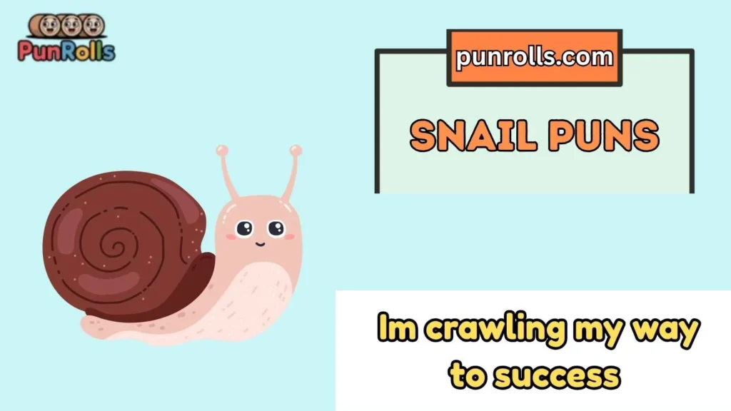 Clever snail puns