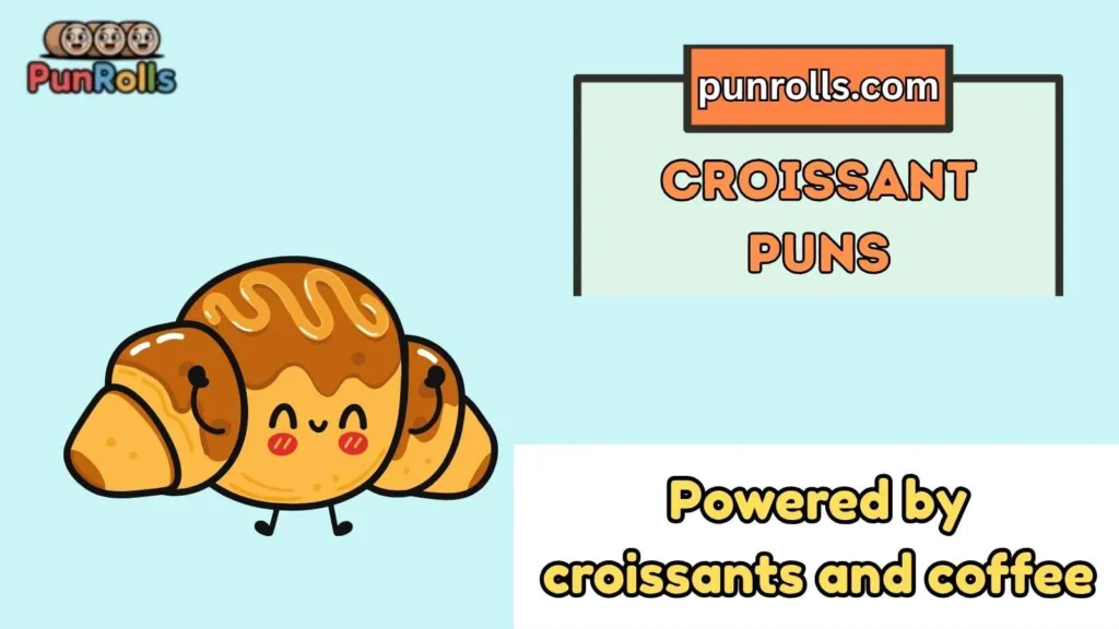 Croissant puns captions