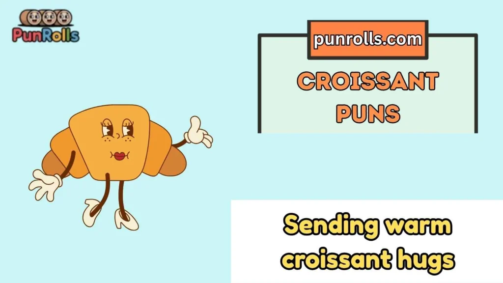 Cute croissant puns