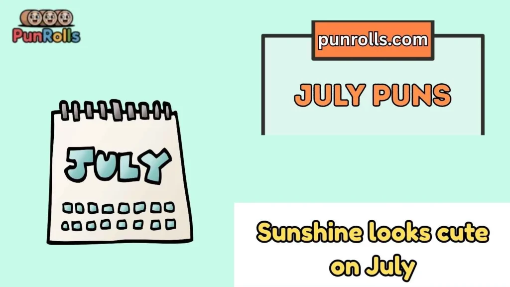 Cute july puns