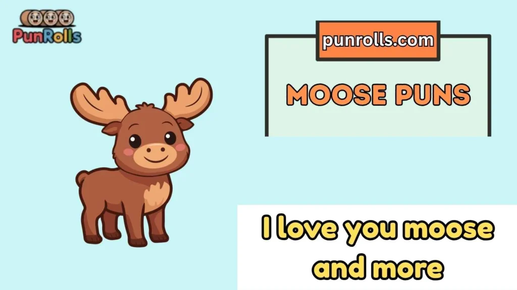 Cute moose puns