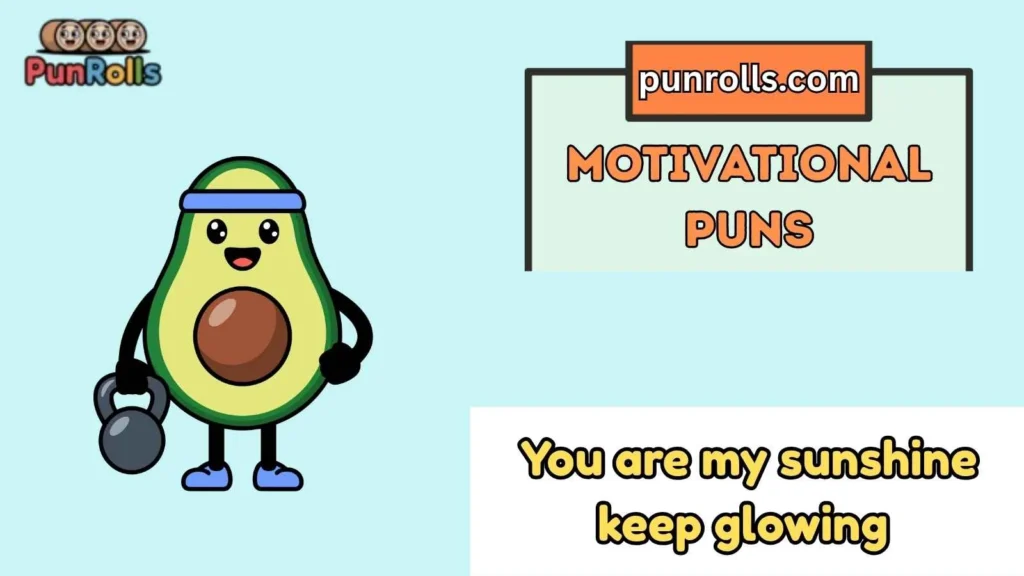 Cute motivational puns