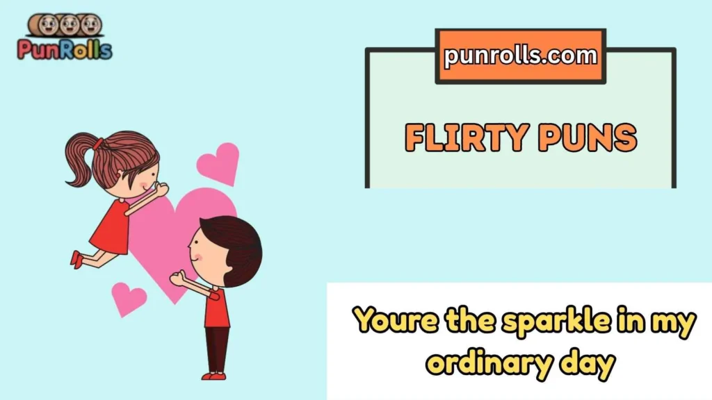 Flirty Puns For Her