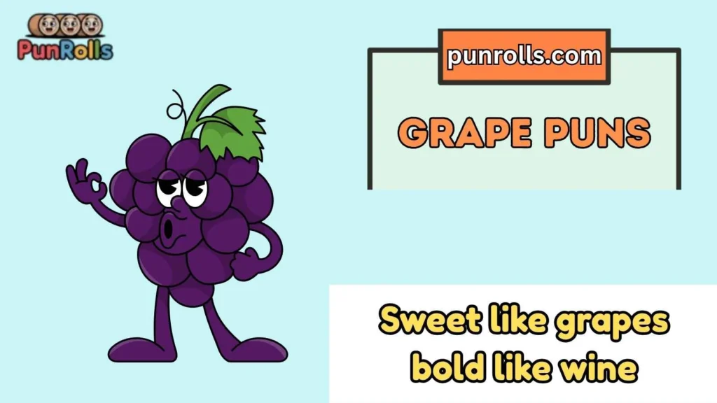 Grape puns captions