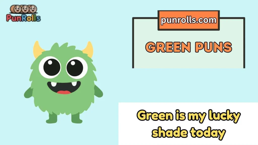 Green puns one liners