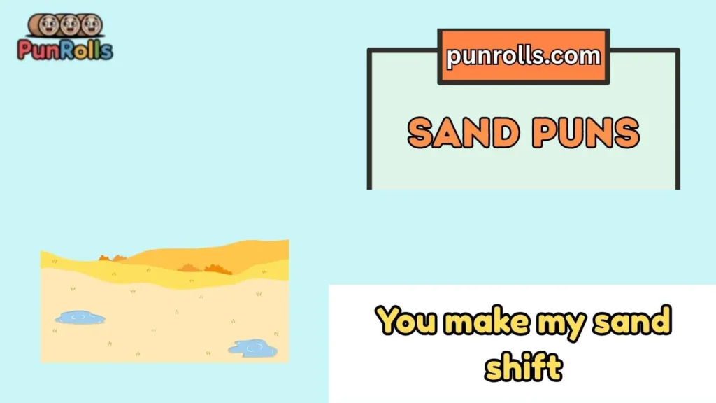 Sand puns dirty