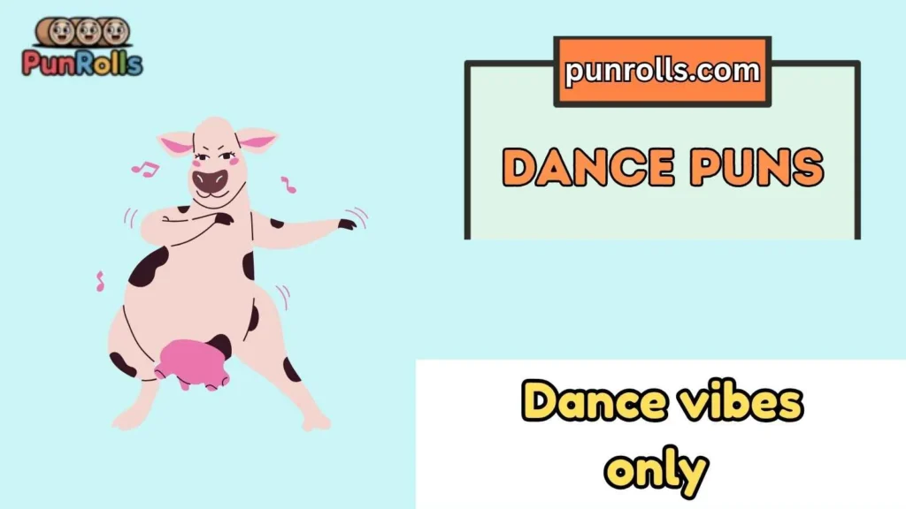 Short dance puns