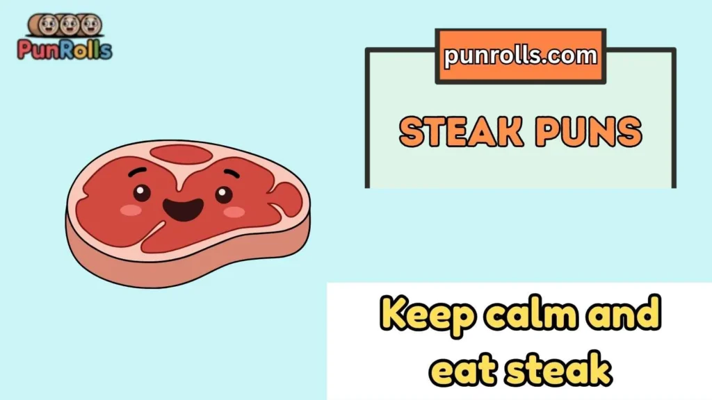 Steak puns captions