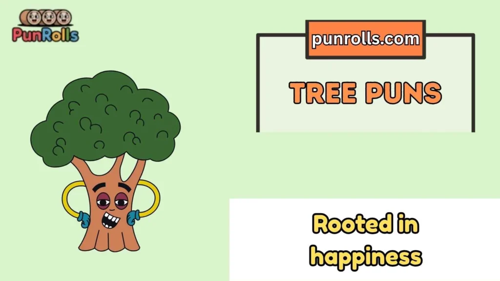 Tree Puns Captions