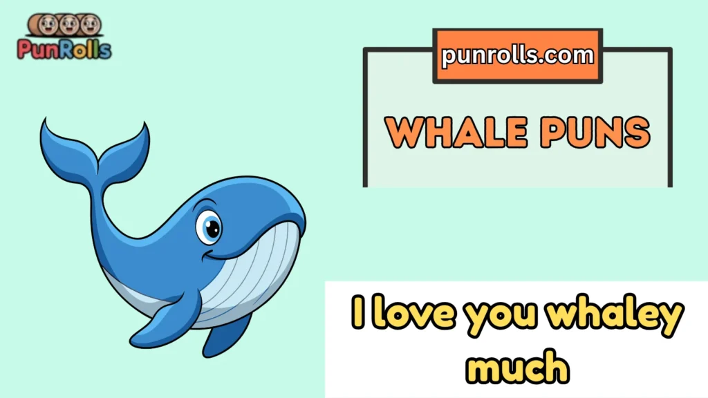Whale Puns Love