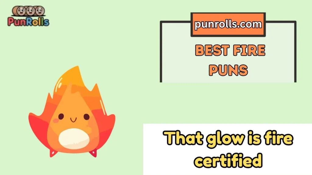 Best Fire Puns