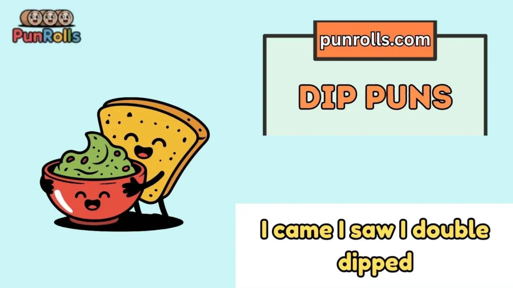 Dip Puns