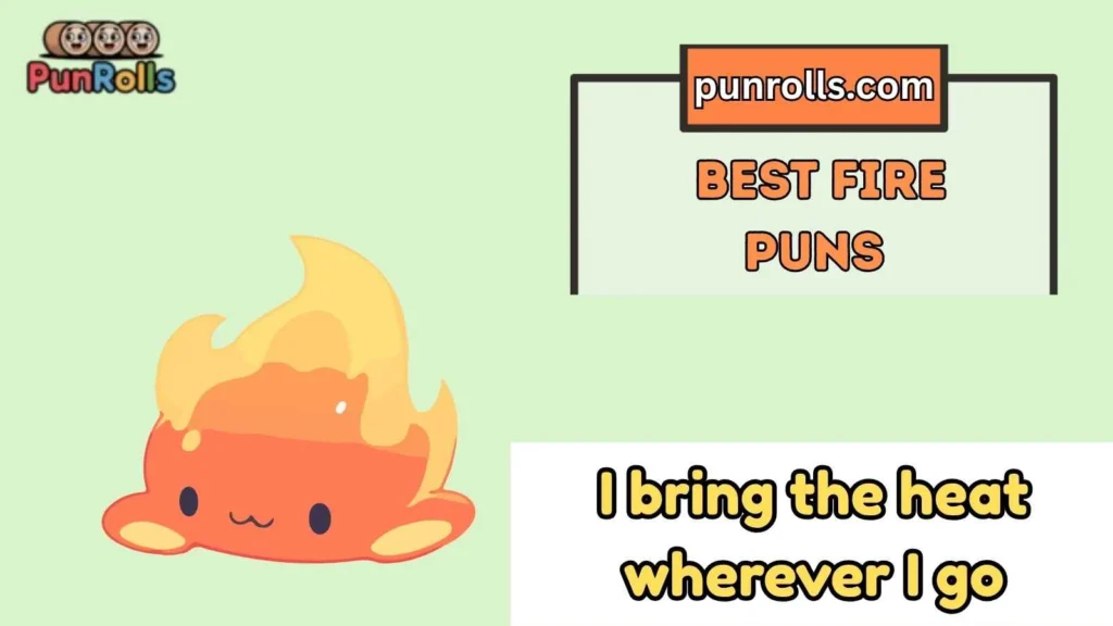 Fire Puns One Liners