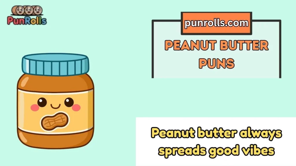 Peanut Butter Puns One Liners