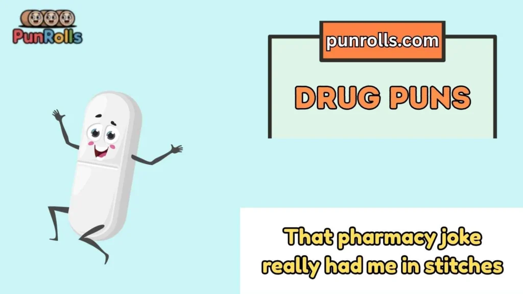 drug puns